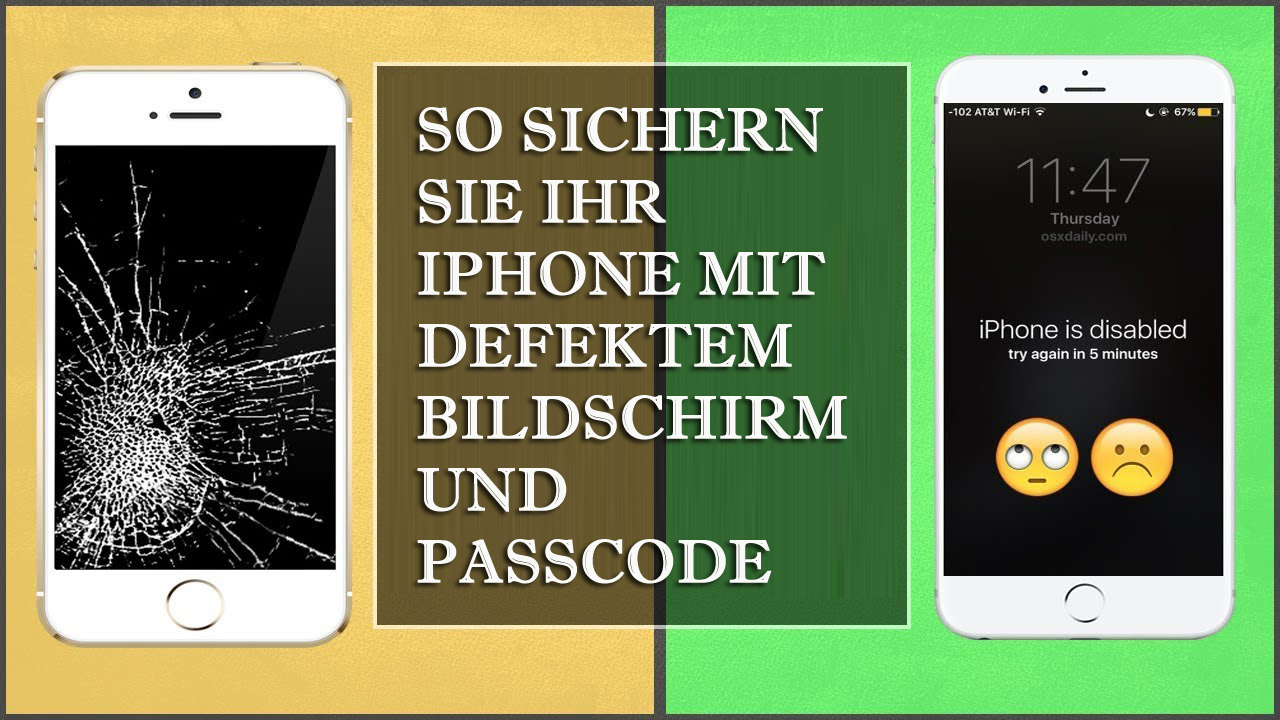 So sichern Sie Ihr iPhone mit defektem Bildschirm und Passcode