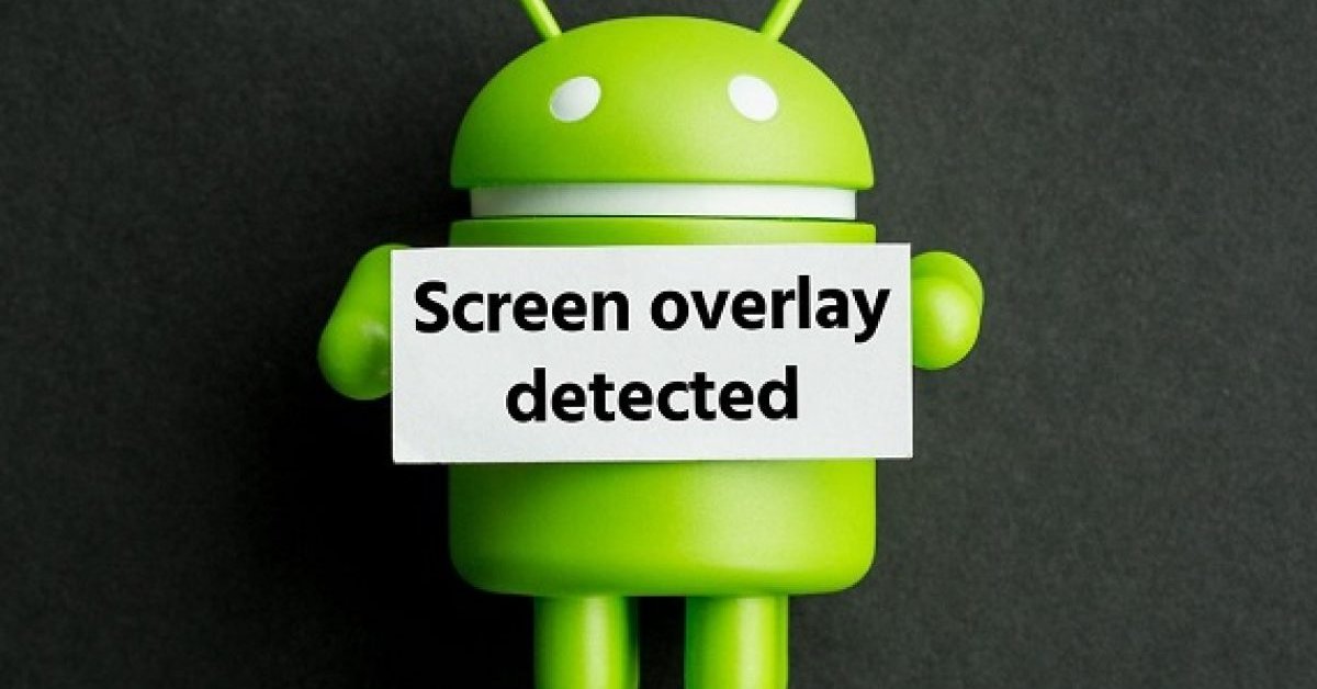 repariert man “Bildschirmüberlagerung erkannt” Fehler Auf Android